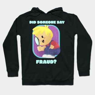 Did Someone Say Fraud - Accounting & Finance Funny Hoodie